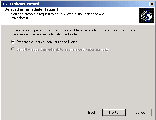 IIS certificate Wizard - prepare the request now